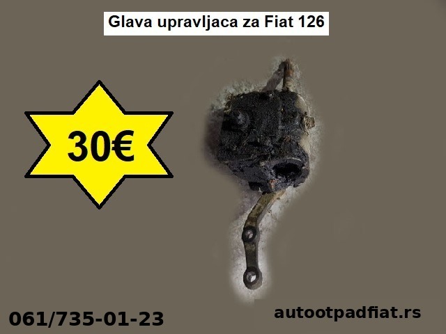 Glava upravljaca za Fiat 126