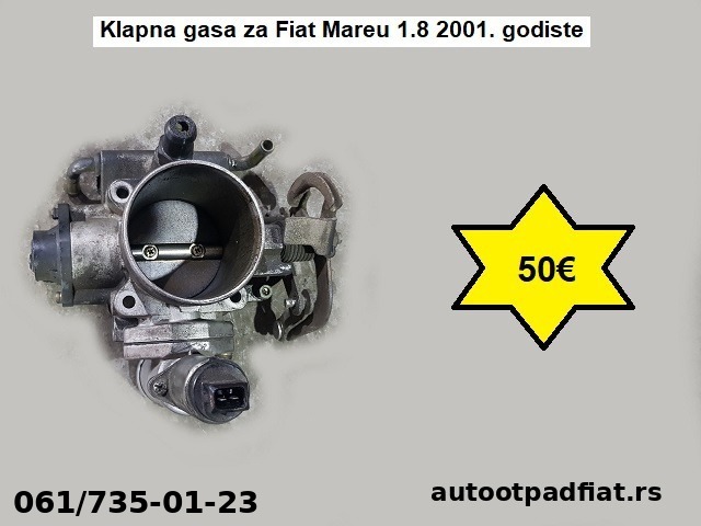 klapna gasa za Fiat Mareu 1.8 2001. godiste