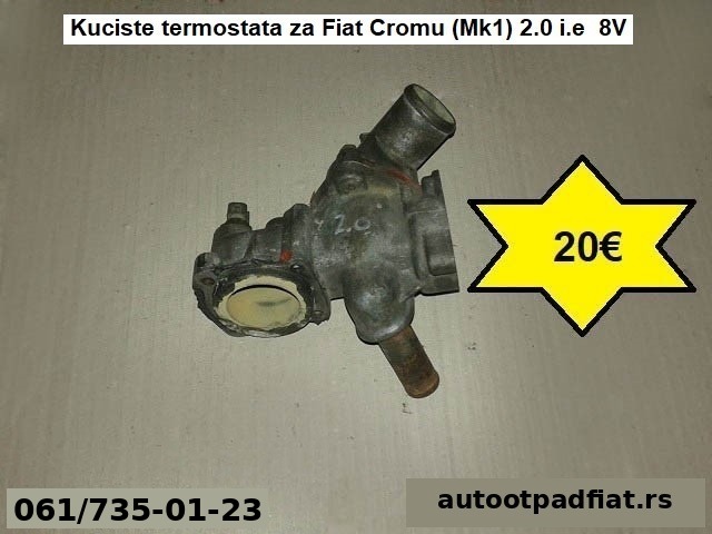 Kuciste termostata za Fiat Cromu (Mk1)  2.0 i.e 8V