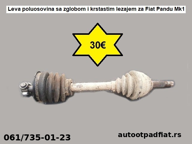 Leva poluosovina sa zglobom i krstastim lezajem za Fiat Pandu Mk1
