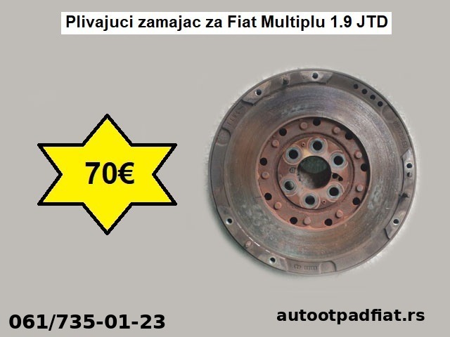 Plivajuci zamajac za Fiat Multiplu 1.9 JTD