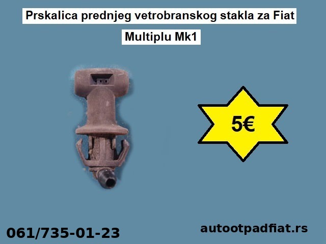 Prskalica prednjeg vetrobranskog stakla za Fiat Multiplu Mk1