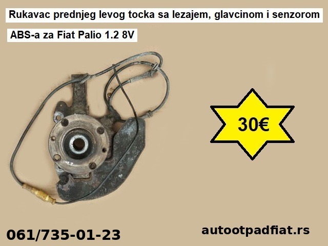 Rukavac prednjeg levog tocka sa lezajem, glavcinom i senzorom ABS-a za Fiat Palio 1.2 8V