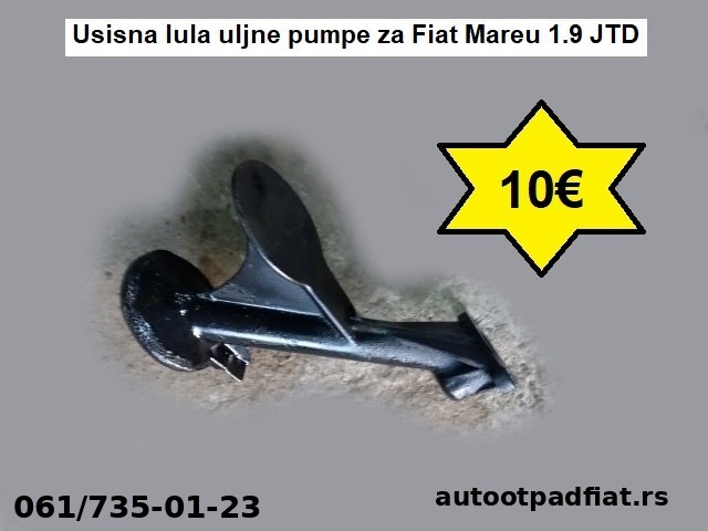 Usisna lula uljne pumpe za Fiat Mareu 1.9 JTD