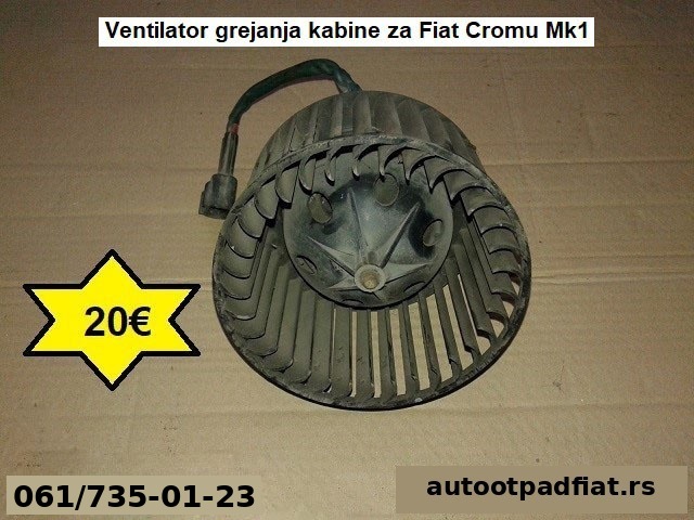 Ventilator grejanja kabine za Fiat Cromu Mk1