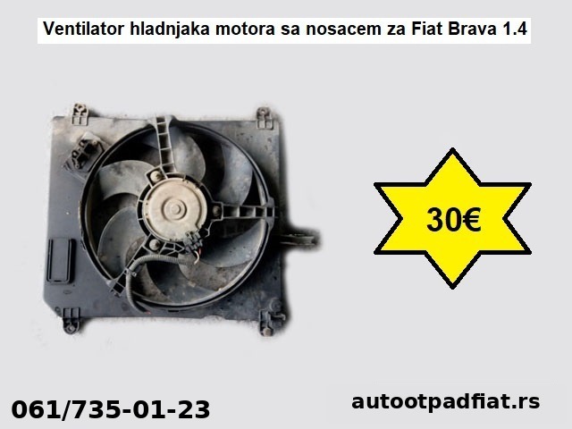 Ventilator hladnjaka motora sa nosacem za Fiat Brava 1.4