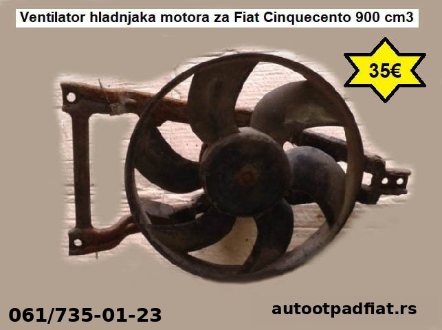 Ventilator hladnjaka motora za Fiat Cinquecento 900 cm3