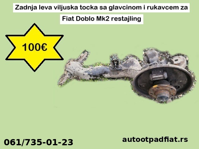 Zadnja leva viljuska tocka sa glavcinom i rukavcem za Fiat Doblo Mk2 restajling